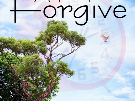 A Time To Forgive